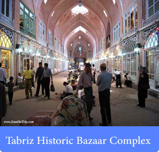 Tabriz Historic Bazaar Complex - Historical places of Iran